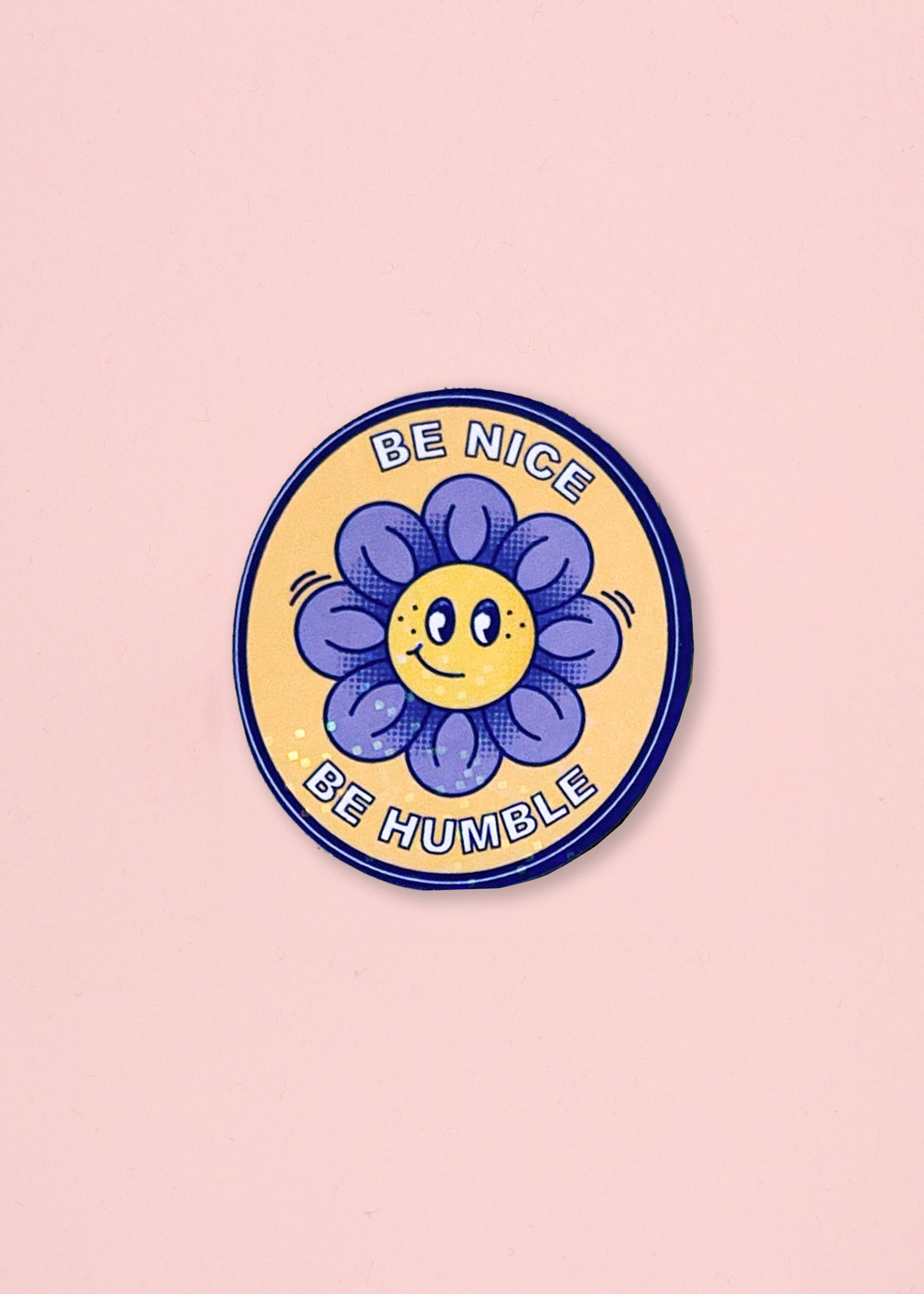 Sticker Be Nice, Be Humble